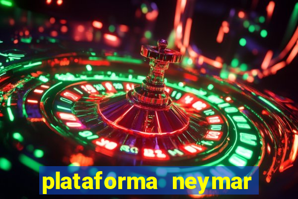 plataforma neymar jr bet